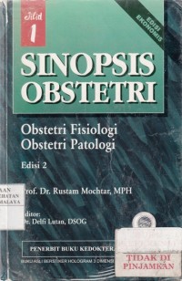 Sinopsis Obsteti : Obstetri Fisiologi & Obstetri Patologi Jilid 1