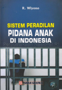 Sistem peradilan pidana anak di Indonesia