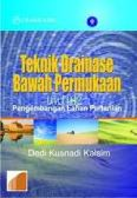 Teknik drainase bawah permukaan untuk pengembangan lahan pertanian