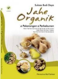 Sukse budi daya jahe organik di pekarangan dan perkebunan