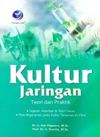 Kultur jaringan : teori dan praktik