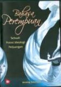 Bahasa perempuan : sebuah potret ideologi perjuangan