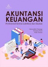 Akuntansi keuangan :profesional kelola liabilitas dan ekuitas