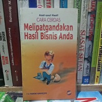 Asal usul hasil cara cerdas melipatgandakan hasil bisnis anda