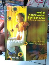 Asuhan keperawatan bayi dan anak (untuk perawat dan bidan)