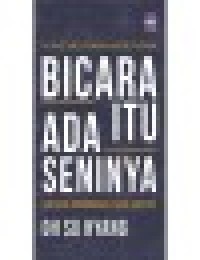 Bicara itu ada seninya: rahasia komunikasi yang efektif