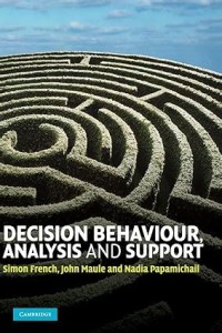 Decision behaviour, analysis and support