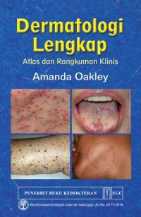 Dermatologi lengkap atlas dan rangkuman klinis