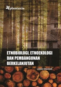 Etnobiologi, etnoekologi dan pembangunan berkelanjutan