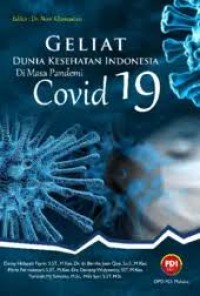 Geliat dunia kesehatan Indonesia di masa pandemi covid 19
