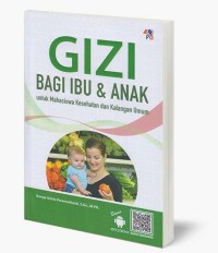 Gizi Bagi Ibu & Anak untuk Mahasiswa Kesehatan dan Kalangan Umum