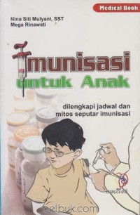 Imunisasi untuk Anak dilengkapi Jadwal dan Mitos Seputar Imunisasi