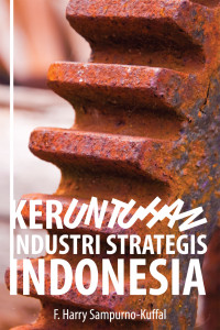 Keruntuhan industri strategis Indonesia