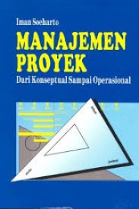 Manajemen proyek: dari konseptual sampai operasional
