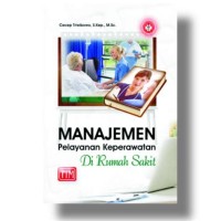 Manajemen Pelayanan Keperawatan di Rumah Sakit