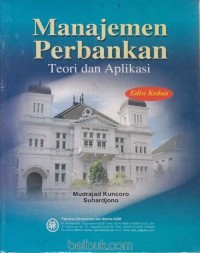 Manajemen perbankan: teori dan aplikasi