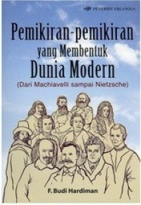 Pemikiran-pemikiran yang Membentuk Dunia Modern (dari Machiavelli sampai nietzsche)