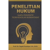 Penelitian hukum: suatu perspektif teori keadilan bermartabat