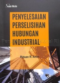Penyelesaian perselisihan hubungan industrial