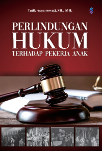 Perlindungan hukum terhadap pekerja anak