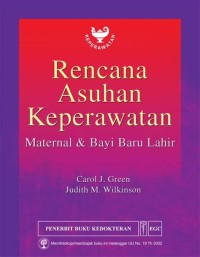 Rencana asuhan keperawatan, maternal dan bayi baru lahir
