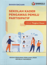 Sekolah kader pengawas pemilu partisipatif untuk tingkat dasar