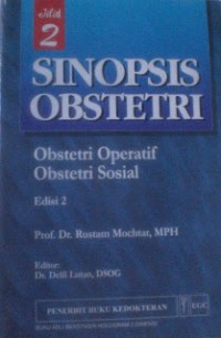 Sinopsis Obstetri: Obstetri Fisiologi, Obstetri Patologi Jilid 2