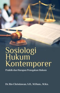 Sosiologi hukum kontemporer: praktik dan harapan penegakan hukum