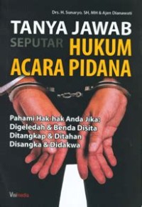 Tanya jawab seputar hukum acara pidana