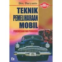 Teknik pemeliharaan mobil : pemeriksaan dan perbaikan