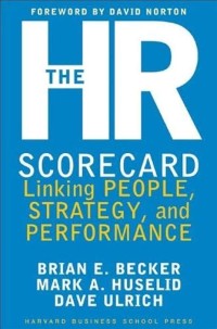 The HR scorecard: linking people, strategy, and performance